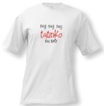 Tričko - naj naj tatinko