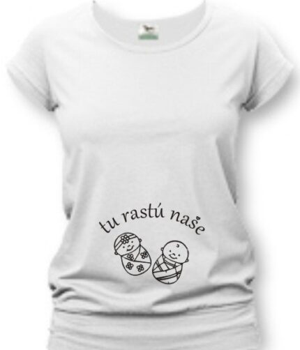 Tričko pre tehotné - Tu rastú naše...
