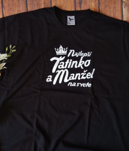 Tričko - Najlepší tatinko a manžel na svete