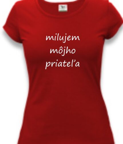 Tričko - Milujem môjho priateľa