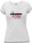 Tričko - Mám najlepšieho priateľa na svete