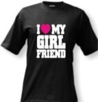 Tričko - I LOVE MY GIRL FRIEND