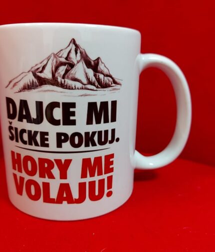 Hrnček - Dajce mi šicke pokoj