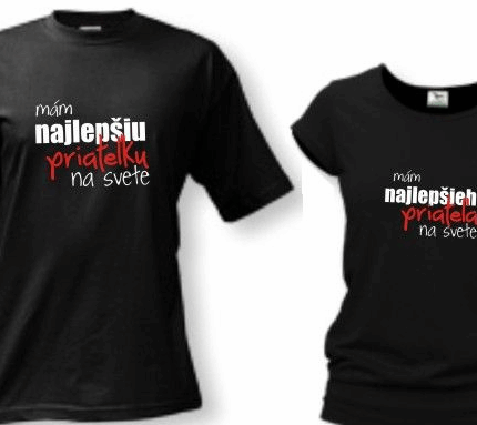 Tričko - Mám najlepšieho priateľa/ priateľku na svete