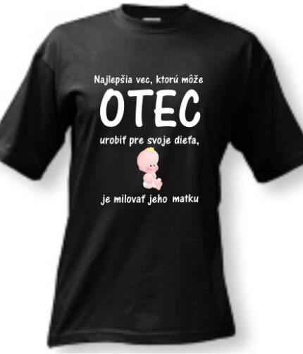 Tričko - Najlepšia vec...
